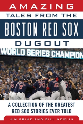 Amazing Tales from the Boston Red Sox Dugout: A... 1683583345 Book Cover