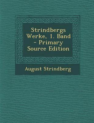 Strindbergs Werke, 1. Band - Primary Source Edi... [German] 1295865513 Book Cover