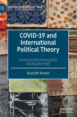Covid-19 and International Political Theory: As... 303091951X Book Cover