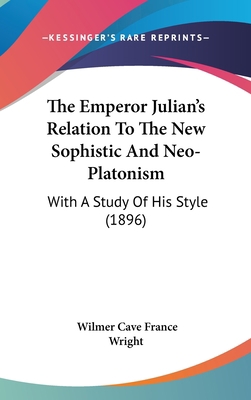The Emperor Julian's Relation To The New Sophis... 1437368476 Book Cover