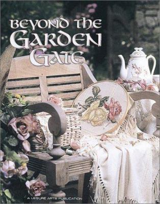 Beyond the Garden Gate 1574860666 Book Cover