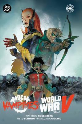 DC vs. Vampires: World War V Vol. 1 1799509494 Book Cover
