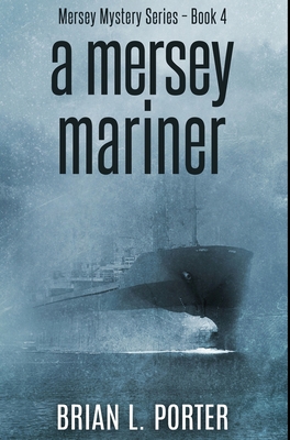 A Mersey Mariner: Premium Hardcover Edition 1715928210 Book Cover