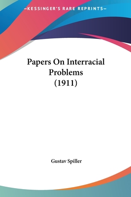 Papers on Interracial Problems (1911) 1162215798 Book Cover
