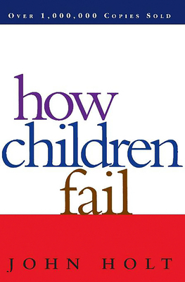 How Children Fail B09L76P7DG Book Cover