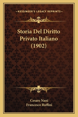 Storia Del Diritto Privato Italiano (1902) [Italian] 1167725670 Book Cover