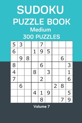 Sudoku Puzzle Book Medium: 300 Puzzles Volume 7 B08G9X16GH Book Cover