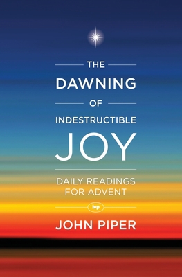 The Dawning of Indestructible Joy 1783591781 Book Cover