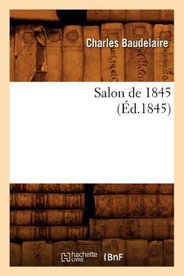 Salon de 1845 (Éd.1845) [French] 2012624987 Book Cover