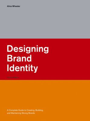Designing Brand Identity: A Complete Guide to C... 0471746843 Book Cover