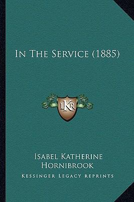In The Service (1885) 1166439143 Book Cover
