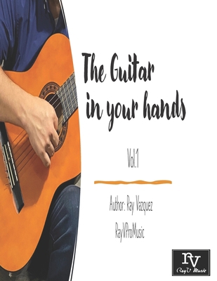 The Guitar in your hands: Volumen 1 B08NF32YZG Book Cover