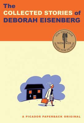 The Collected Stories of Deborah Eisenberg: Sto... 0312429894 Book Cover