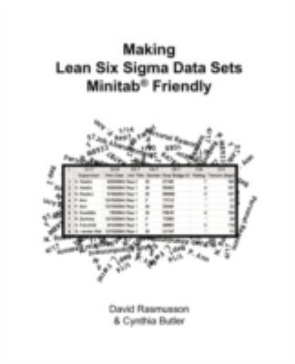 Making Lean Six Sigma Data Sets Minitab Friendl... 0979577101 Book Cover