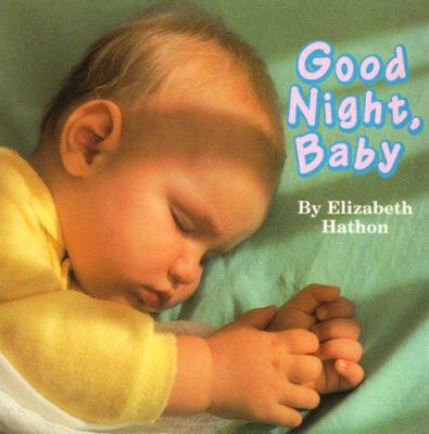 Good Night, Baby 0768100364 Book Cover