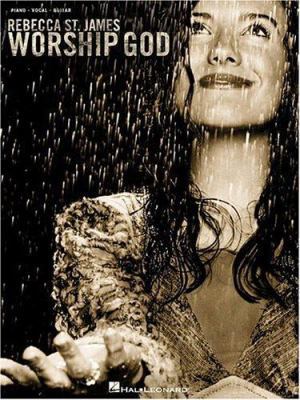 Rebecca St. James - Worship God 0634046616 Book Cover