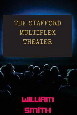 The Stafford Multiplex Theater 1530836883 Book Cover