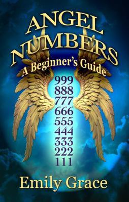 Angel Numbers: A Beginner's Guide 1923260030 Book Cover