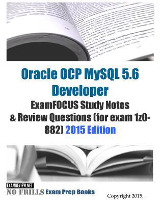 Oracle OCP MySQL 5.6 Developer ExamFOCUS Study ... 1508574073 Book Cover