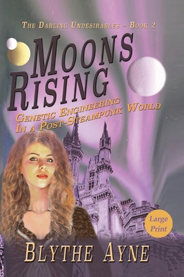 Moons Rising: Genetic Engineering in a Post-Ste... [Large Print] 1957272104 Book Cover