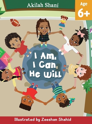 I Am, I Can, He Will B0C1DLJMM4 Book Cover