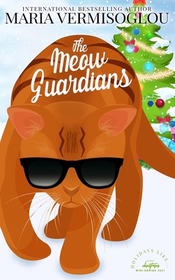 The Meow Guardians: A Holiday Mini B09LWK3ZN5 Book Cover