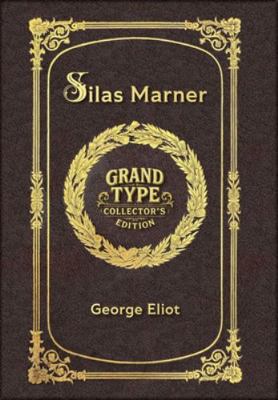 Large Print - Silas Marner - Grand Type Collect... [Large Print] 1834123151 Book Cover