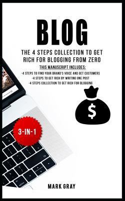 Blog: The 4 Steps Collection to Get Rich for Bl... 1792784619 Book Cover