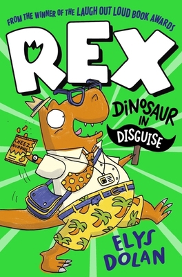 Rex: Dinosaur in Disguise 1406397709 Book Cover