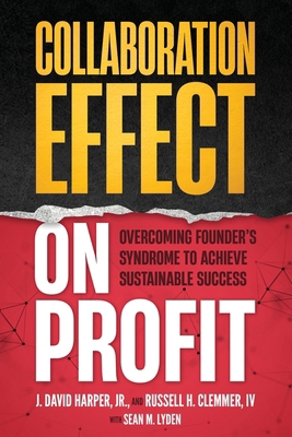 Collaboration Effect on Profit: Overcoming Foun... B0CZ89TN8P Book Cover