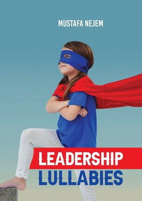 Leadership Lullabies 1963159896 Book Cover