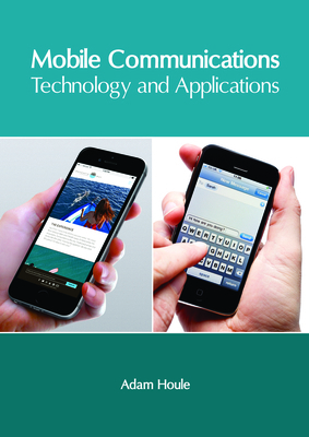 Mobile Communications: Technology and Applications 1632406675 Book Cover