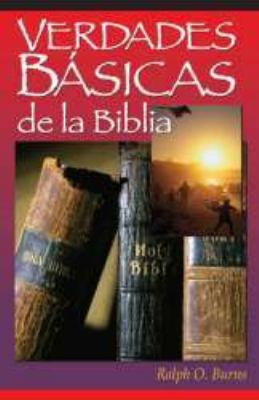 Basic Bible Truths (Spanish Edition) [Spanish] 1594023484 Book Cover