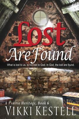 Lost Are Found (A Prairie Heritage, Book 6) 0982445792 Book Cover