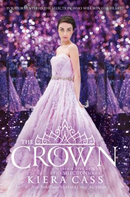 The Crown (The Selection) 0062458868 Book Cover