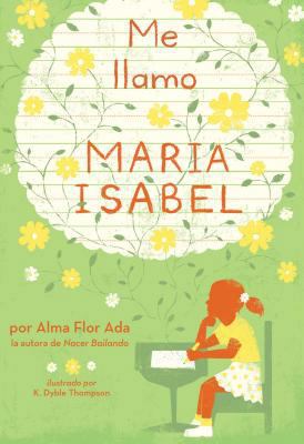 Me Llamo Maria Isabel (My Name Is Maria Isabel) [Spanish] 0689319630 Book Cover