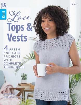 Lace Tops & Vests: 4 Fresh Knit Lace Projects w... 1464789428 Book Cover