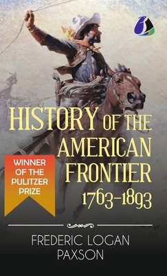 History of the American Frontier - 1763-1893 (H... 9362054590 Book Cover