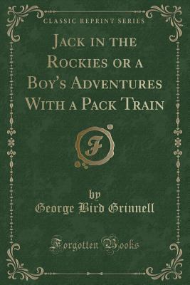 Jack in the Rockies or a Boy's Adventures with ... 1330263200 Book Cover