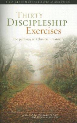 Thirty Discipleship Exercises: The Pathway to C... 1593280297 Book Cover