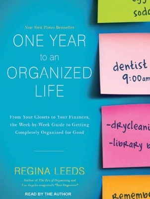 One Year to an Organized Life: From Your Closet... 1452636486 Book Cover