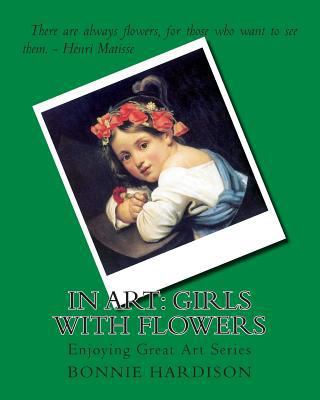 In Art: Girls with Flowers 1499115385 Book Cover