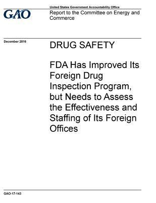 Drug safety, FDA has improved its foreign drug ... 1973748967 Book Cover