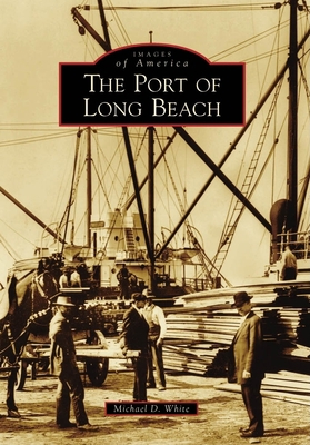 The Port of Long Beach 0738569852 Book Cover