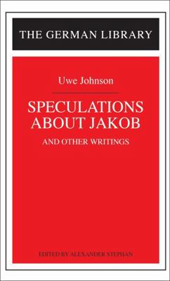 Speculations about Jakob: Uwe Johnson: And Othe... 0826409741 Book Cover
