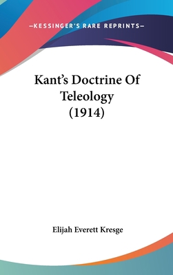 Kant's Doctrine of Teleology (1914) 1161718737 Book Cover