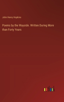 Poems by the Wayside. Written During More than ... 3385358140 Book Cover