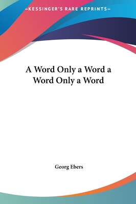 A Word Only a Word a Word Only a Word 116141973X Book Cover