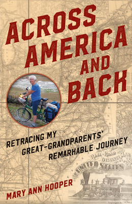 Across America and Back: Retracing My Great-Gra... 1943859663 Book Cover