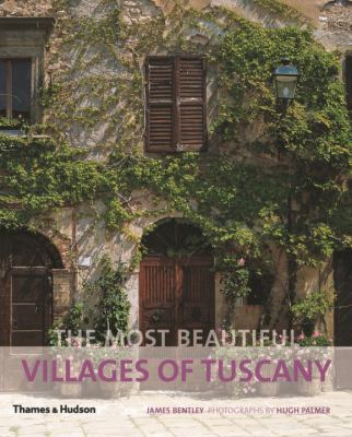 The Most Beautiful Villages of Tuscany 0500289972 Book Cover